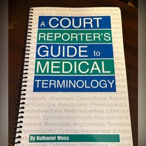 Court Reporter's Guide to Medical Terminology Book by Nathaniel Weiss